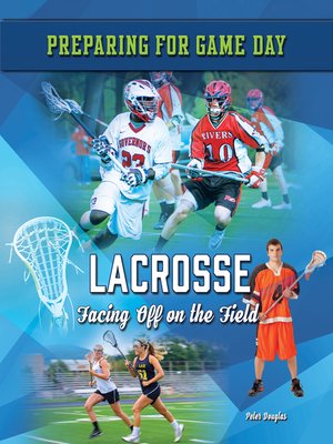 cover image of Lacrosse: Facing Off on the Field